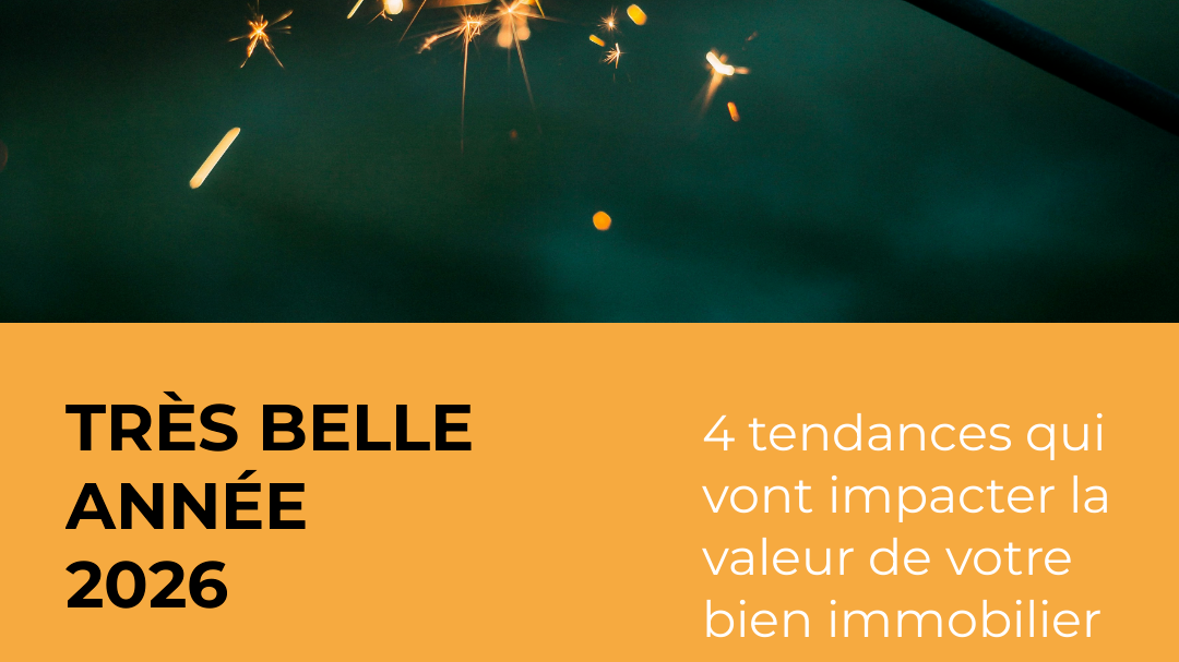 2026 : Les 4 tendances qui vont impacter la valeur de votre bien immobilier